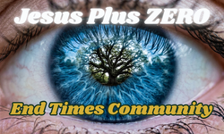 Jesus Plus ZERO End Times Community